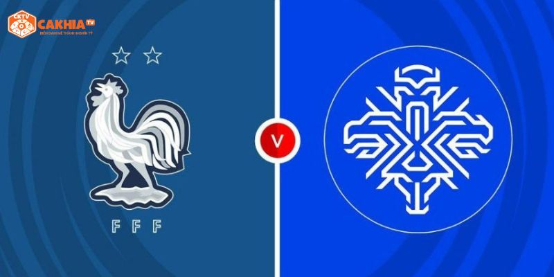 Tìm hiểu thông tin về trận đấu giữa Iceland vs Pháp