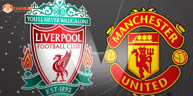 Thông tin tổng quan về trận đấu giữa Liverpool vs Manchester United